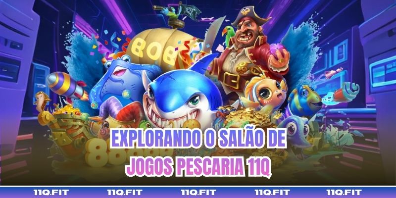 Explorando o Salão de Jogos Pescaria 11Q